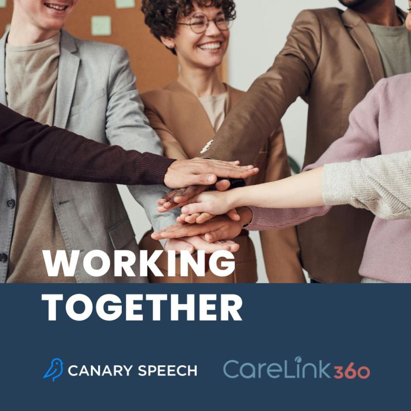 Working Together Canary Speech and CareLink360