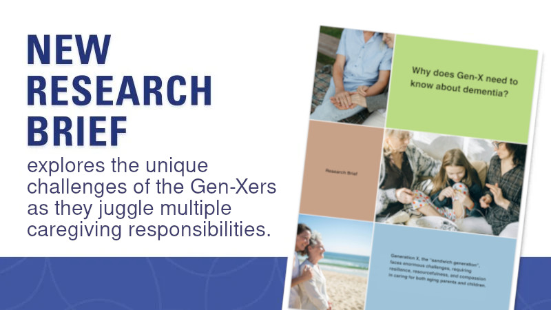 CareLink360 Research Brief on Why Gen-X needs to know about Dementia